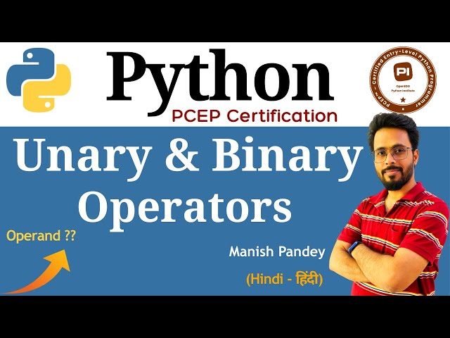 14. Unary and Binary Operators in Python | Python PCEP Certification (PCEP-30-02)