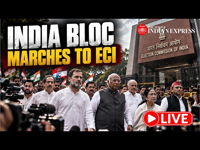 🔴 LIVE: INDIA Bloc MPs March to ECI, Demand CEC Gyanesh Kumar’s Resignation | The New Indian Express