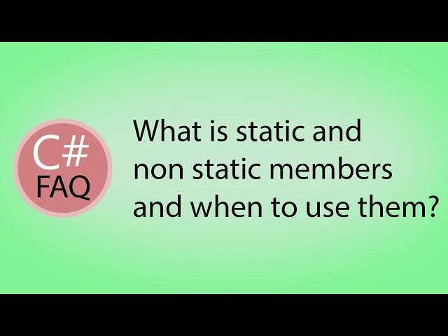 What is static and non static members