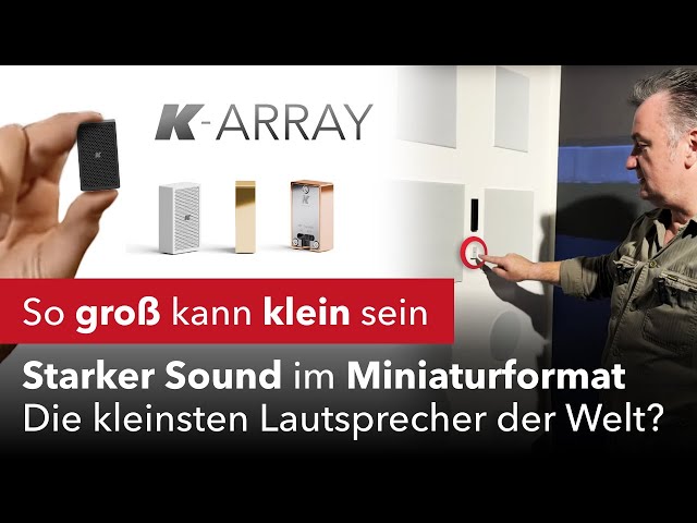 Kurz & knackig. So groß kann klein sein. 1.1 x 2.2 x 3.7 cm - Lautsprecher von K-ARRAY