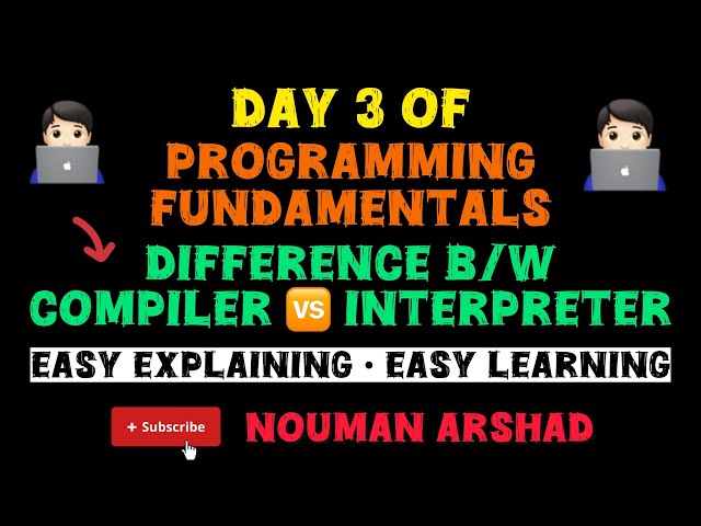Day 3 : Compiler vs Interpreter || Programming Fundamentals || #cppprogramming #noumanarshad #viral 