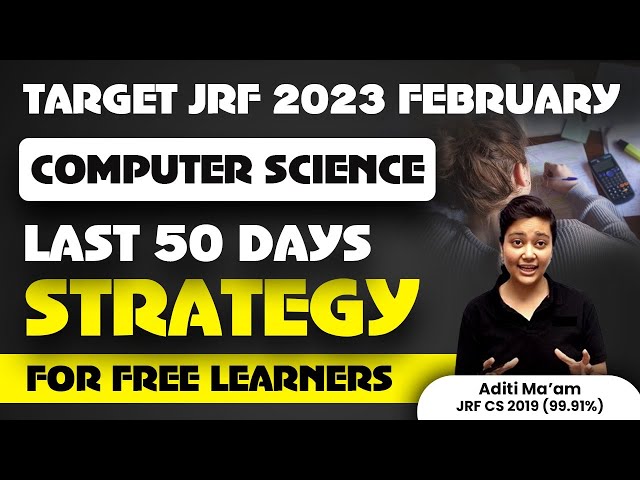 Computer Science Last 50 days Strategy | NTA UGC NET 2023 Feb Exam | Target JRF with Aditi Mam