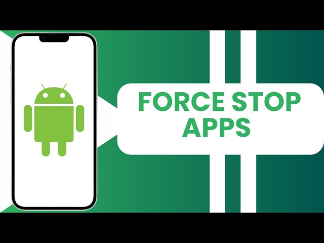 How to Delete and Force Stop Apps on Android