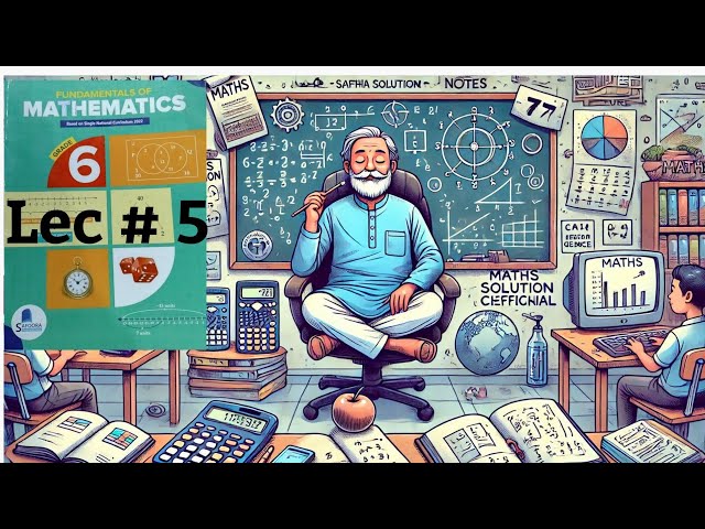6 class maths ||Safoora notes|| unit # 2 Ex # 2.1 complete Lec # 5