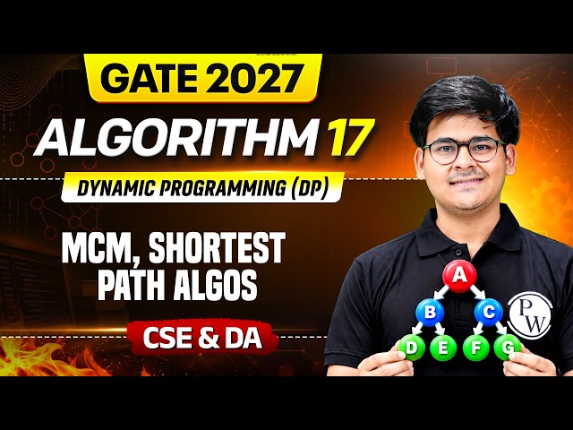 GATE 2027 - ALGORITHM 17 | Dynamic Programming (DP) - MCM & Shortest Path Algorithms | CSE & DA