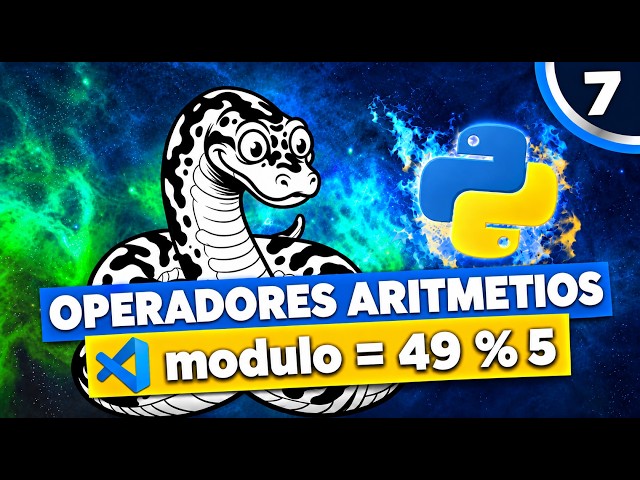 Operadores Aritméticos en Python 🐍 | — Curso desde Cero #7
