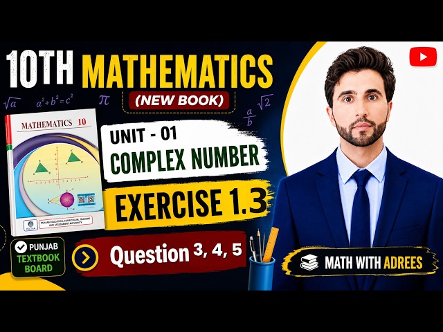 10th Class Math | Unit 1 Complex Numbers | Exercise 1.3 Question 3, 4, 5 | 10 Math Punjab Board