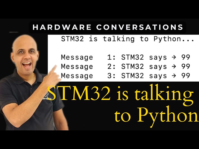 STM32 Sends Its First Message to Python: The Number 99 | Hardware Conversations