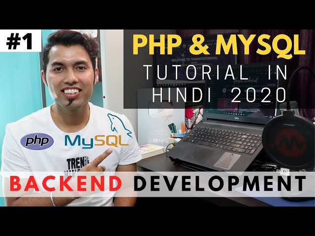 PHP & MYSQL Tutorial In Hindi in 2020 | Backend Web Development Tutorial In Hindi #1
