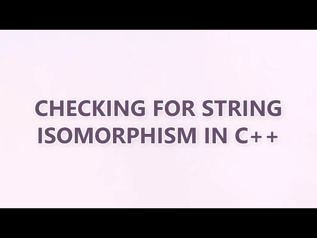 Checking for string isomorphism in C++