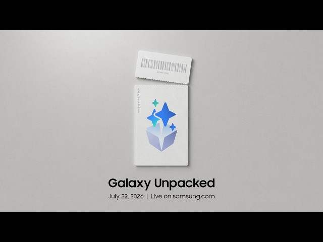 Invitation for Galaxy Unpacked July 2026 | Samsung