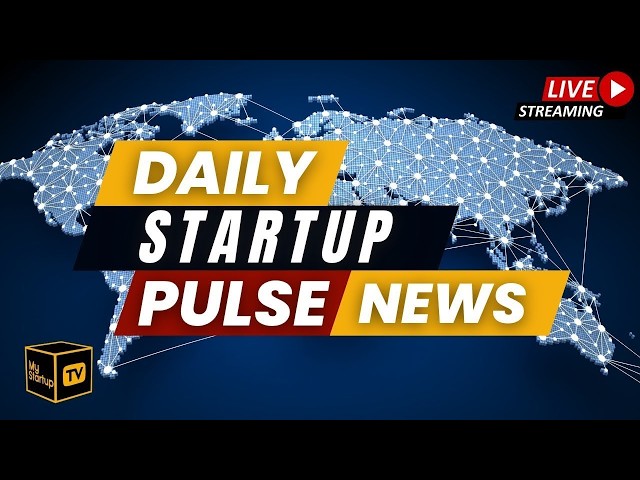 DAILY MYSTARTUP TV PULSE  @MyStartupTV