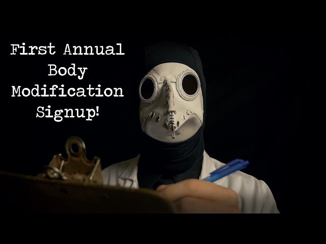 The First Annual Body Modification Signup at Arkham Sanitarium | ASMR