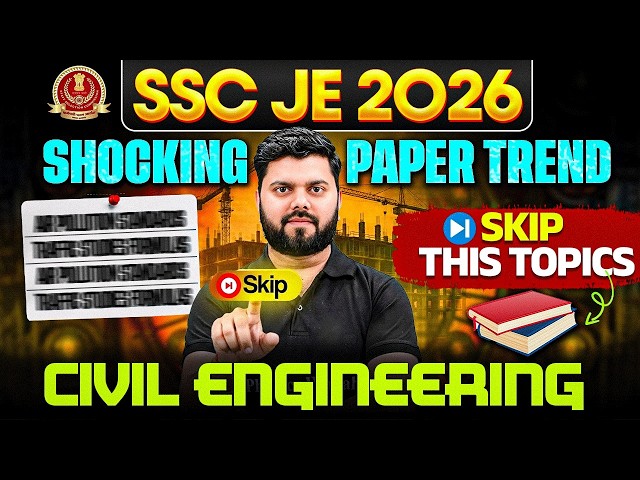 SSC JE 2026 : Skip These Civil Engineering Subjects ❌ | SSC JE 2026 High Weightage Subjects🔥