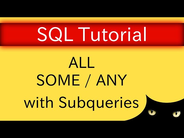 SQL Tutorial - ALL, SOME, ANY | Database Tutorial 5l