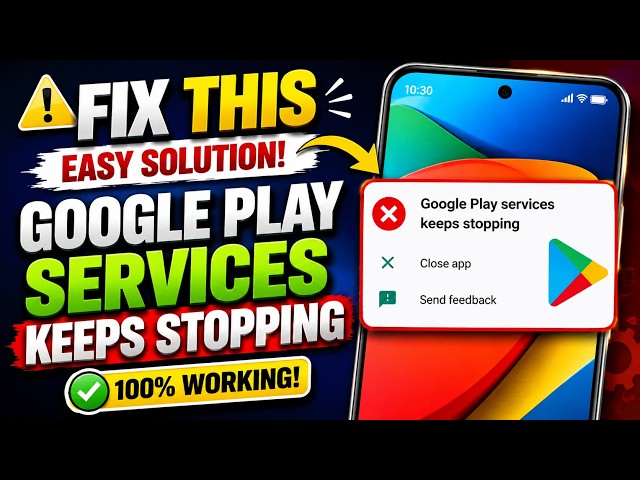 Learn How to fix Google Play Services Keeps Stopping