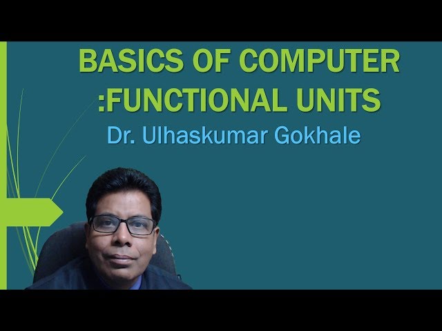 BASICS OF COMPUTER |  FUNCTIONAL UNITS