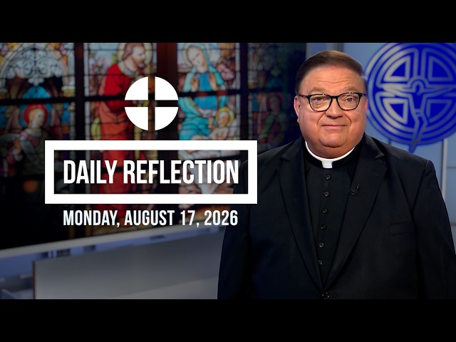 2026 08 17 Reflection 419