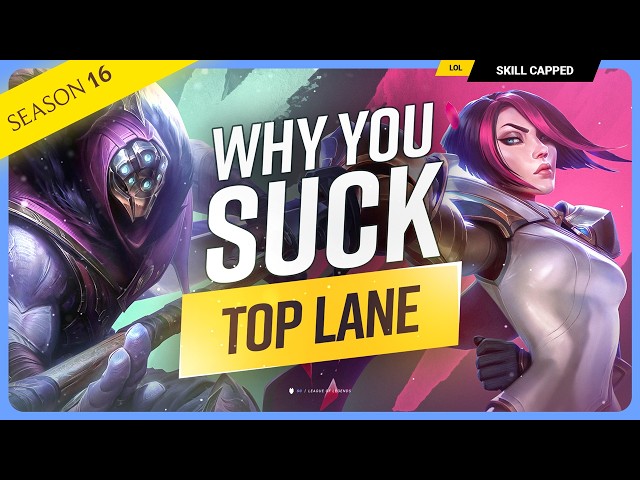 Why YOU SUCK at TOP LANE (And How To Fix It)! - Season 16