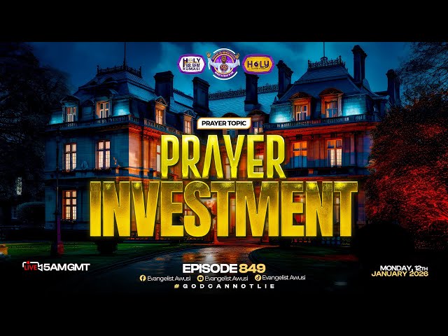 PRAYER INVESTMENT || CTM - EPISODE 849. #commandthemorning