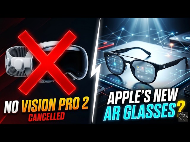 Why Apple Cancelled Vision Pro 2 and What’s Next