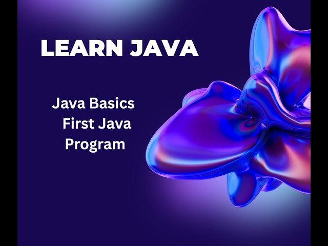 video 5.Write Your First Java Program | Explained Line by Line | Java Tutorial