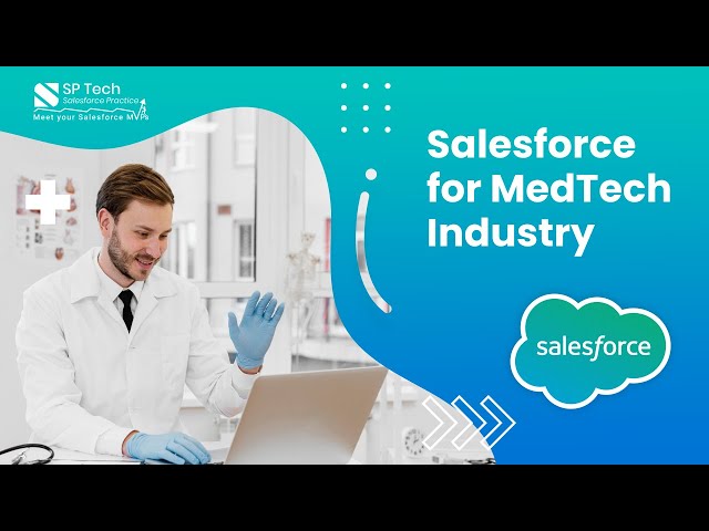 Salesforce for MedTech Industry | SP Tech Videos
