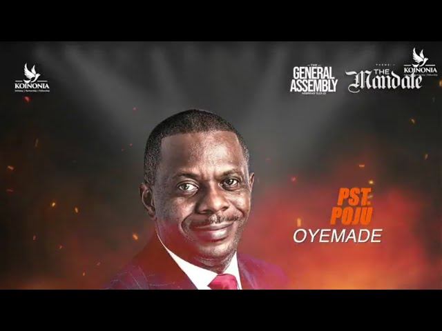 PASTOR POJU OYEMADE Message At The General Assembly | Apostle Joshua Selman | Koinonia Global