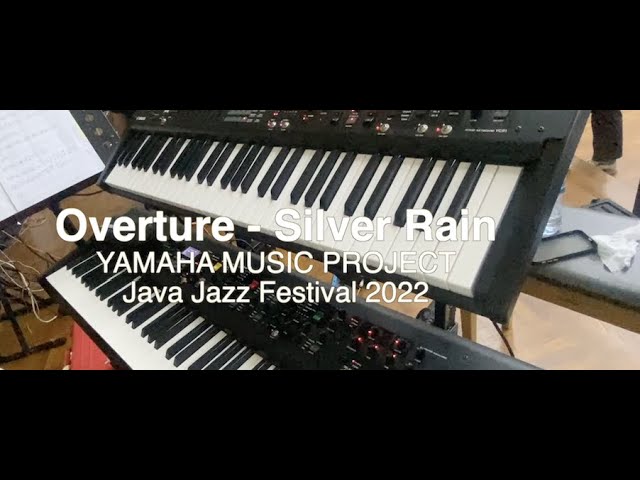 OVERTURE - SILVER RAIN by YAMAHA MUSIC PROJECT - KEYBOARD CAM by KENANLOUI (Java Jazz Festival 2022)