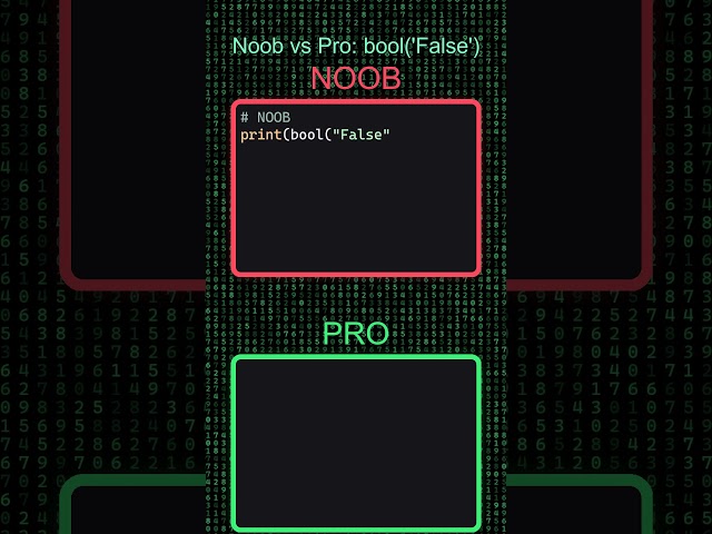 Noob vs Pro: bool('False')
