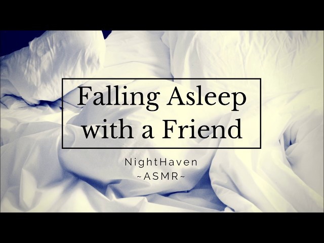 (ASMR) ~ Friends To Lovers: Falling Asleep with a Friend