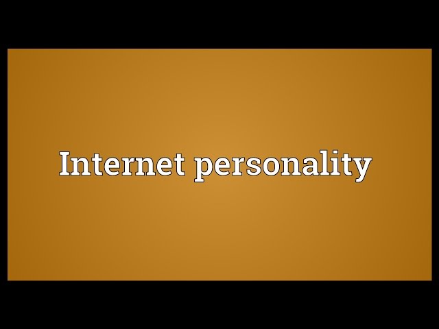 Internet personality Meaning