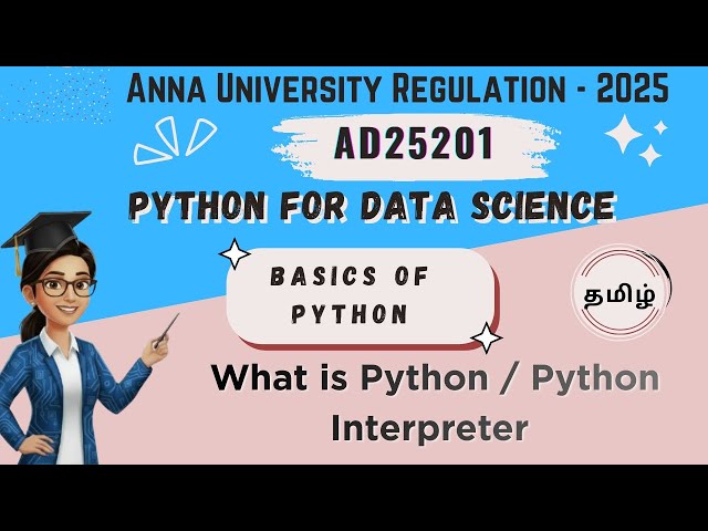 What is Python and Python Interpreter in Python for Data Science||AD25201||Anna University reg-2025.
