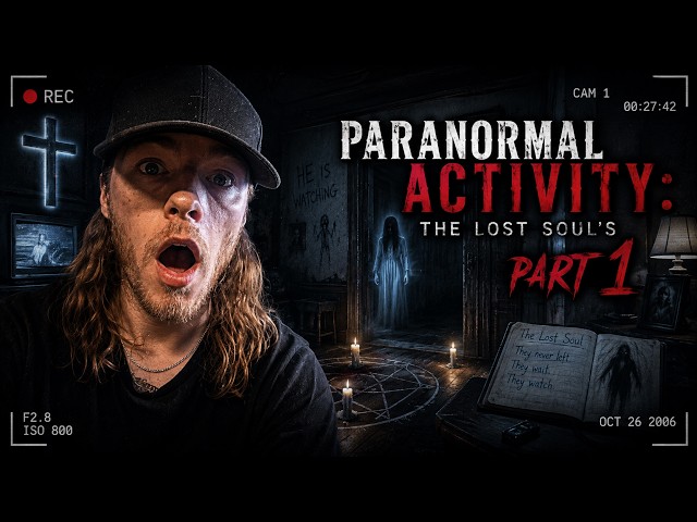 Paranormal Activity: The Lost Soul's - Part 1