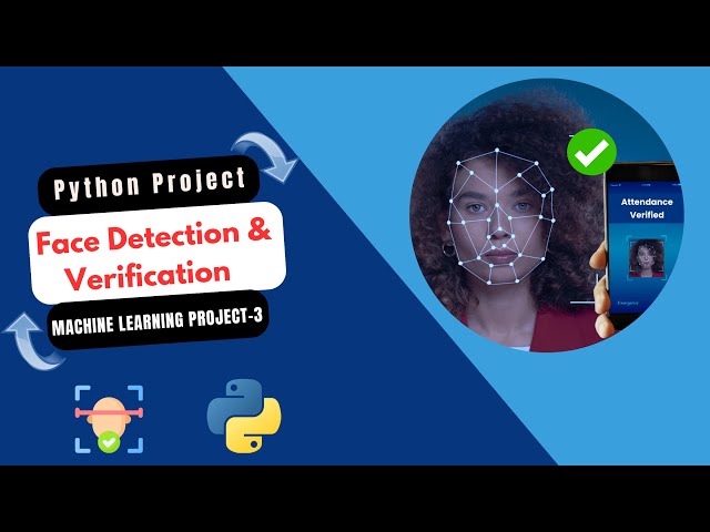 Face Detection & Verification with MTCNN & FaceNet | ML Project #3 | End to End Project