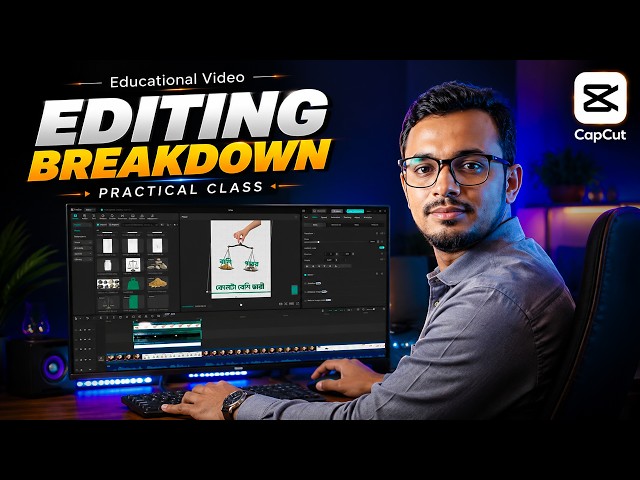capcut pc video editing tutorial bangla । capcut pc editing breakdown practical class