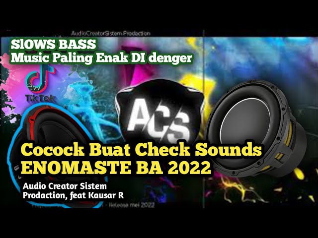 Cocock Buat Check Sounds ENOMASTE BA 2022 AUDIO CREATOR SISTEM FULL 5 JAM Check Sounds 🔥