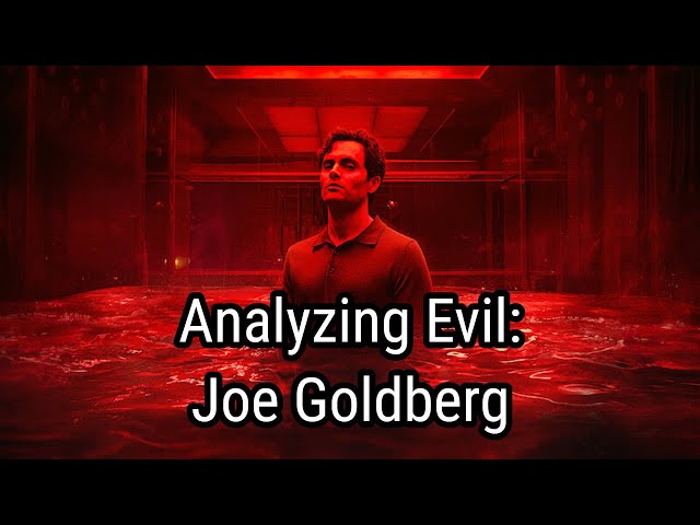 Analyzing Evil: Joe Goldberg From You