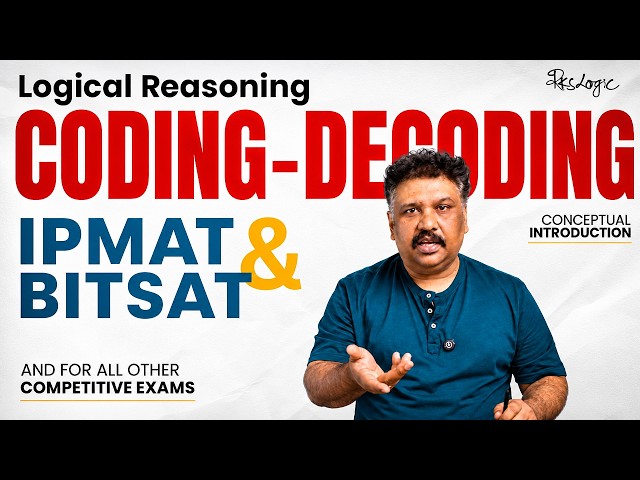 Crack Coding-Decoding Logic for BITSAT & IPMAT || LOGICAL REASONING @RKsLogic
