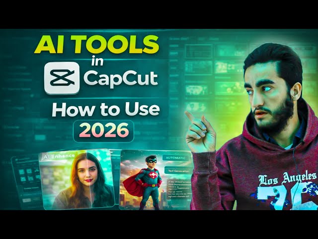 How to Use CapCut AI Tools for Pro Video Editing  2026 Tutorial