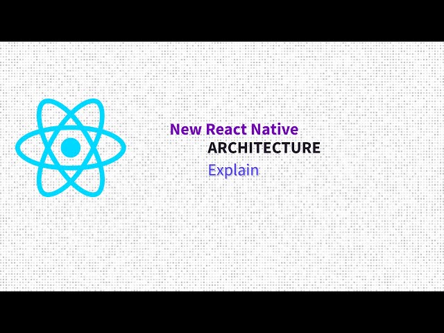 React Native New Architecture Explained: A Game-Changer for Performance in 2024!