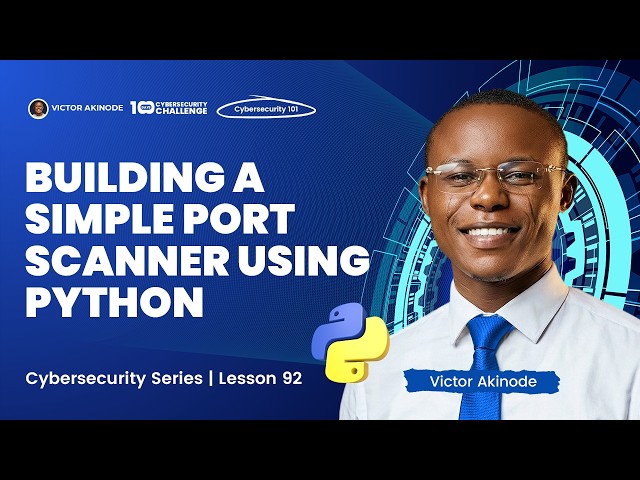LESSON 92: Building a Simple Port Scanner Using Python (Python for Cybersecurity)