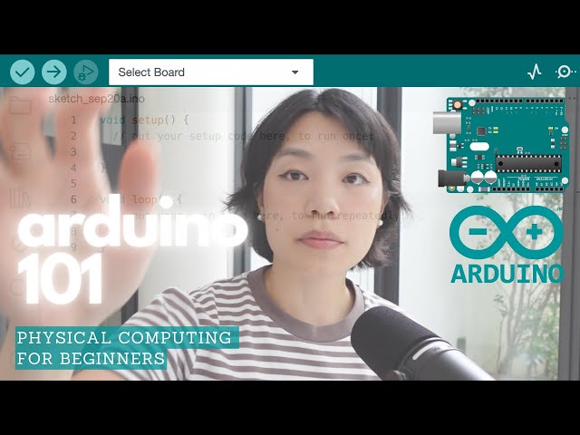 Arduino 101 | Physical Computing for Beginners