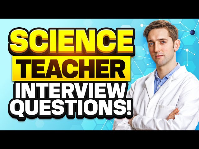 SCIENCE TEACHER Interview Questions & ANSWERS! (How to PASS a SCIENCE TEACHER interview!)