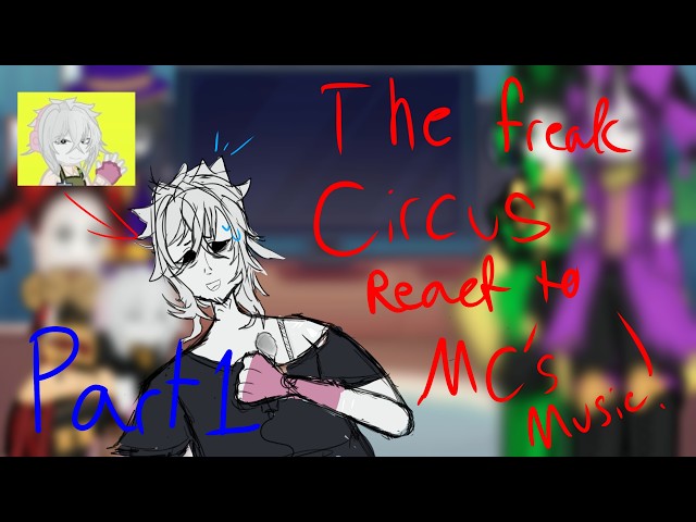 The Freak Circus (TFC) react to MC's Music - Demigirl MC - Angst - Part 1!