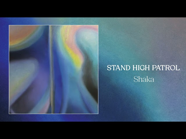STAND HIGH PATROL - Shaka