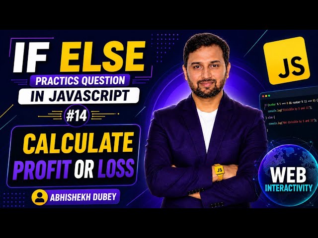Calculate Profit or Loss | JavaScript If Else Practice Question #14 | Abhishekh Dubey | ETM Academy