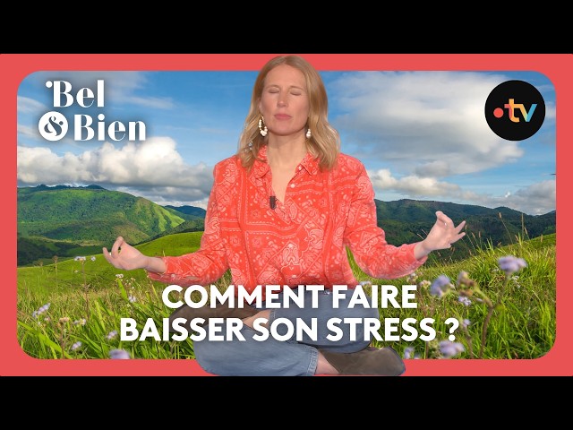 Respiration, méditation, nature : quelles sont les nouvelles thérapies anti-stress ? - Bel & Bien