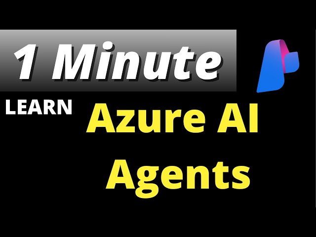 What is Azure AI Agent Service? | 1 minute overview