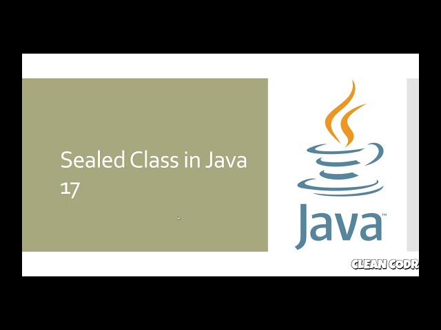 Sealed Classes in Java Explained | Java 17 New Features with Examples